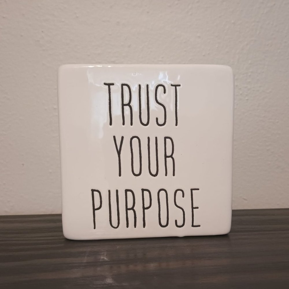 "Trust Your Purpose" Decor Sign